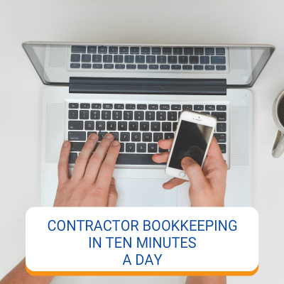 Contractor Bookkeeping In Ten Minutes A DAy