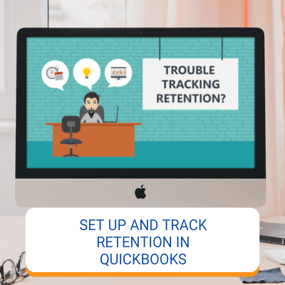 Set Up And Track Retention In QuickBooks